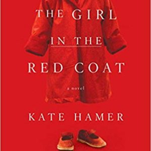 Cover for the book The Girl in the Red Coat. Lettering all in white with the cover all in red, with a darker red coat in the middle. Little girls red shoes are peaking at the bottom of the coat.