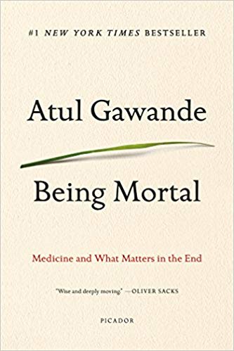 Paperback cover of the book Being Mortal: Medicine and What Happens in the End. Tan book with dark green letters.
