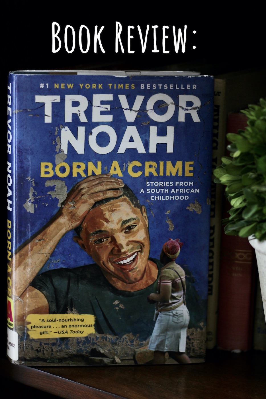 Born a Crime by Trevor Noah EatReadCruise